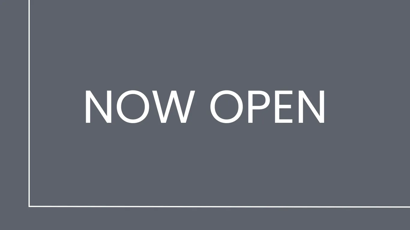 Now open
